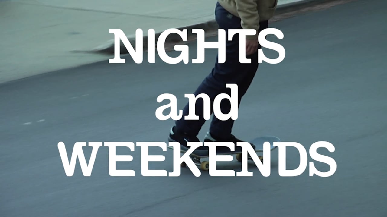 Nights and Weekends
