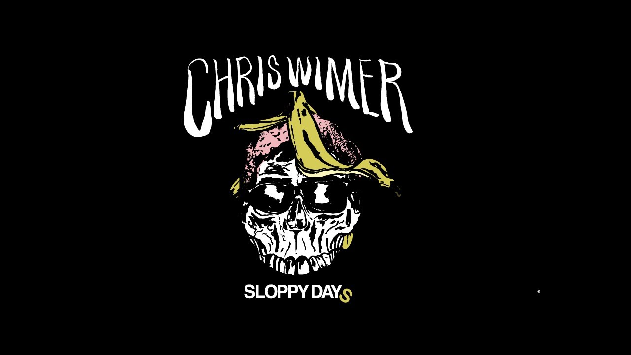 Sloppy Days – Chris Wimer Mix