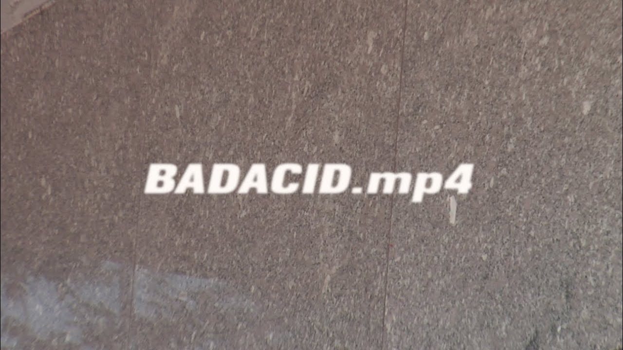 BADACID.mp4