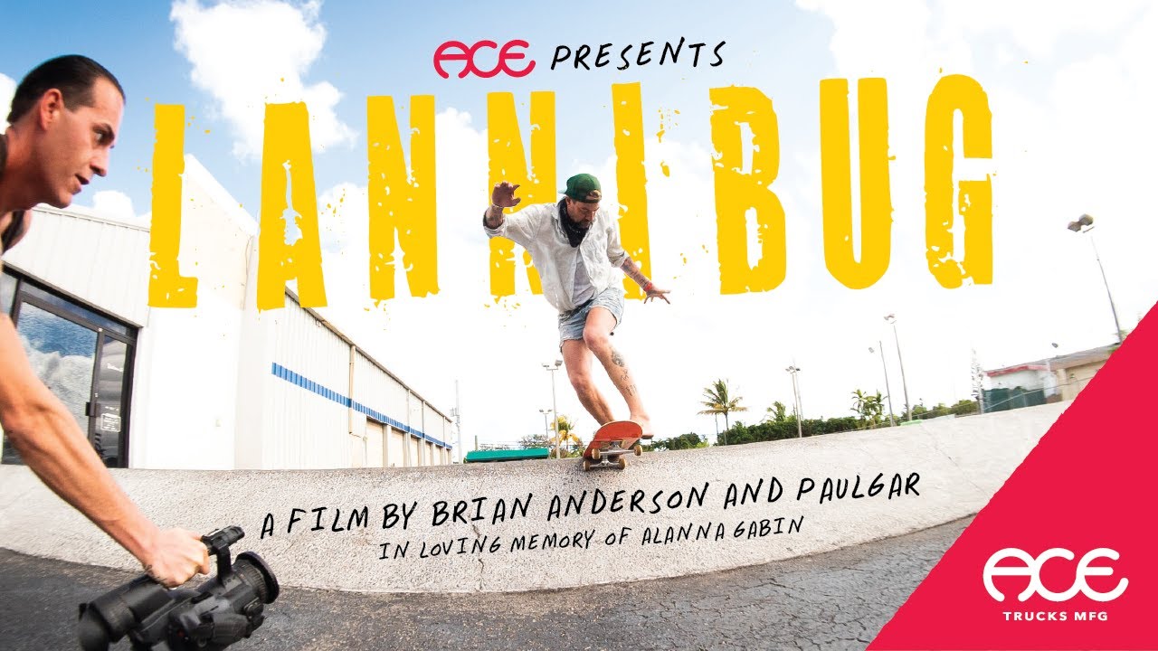 BRIAN ANDERSON’S “LANNIBUG” FILM