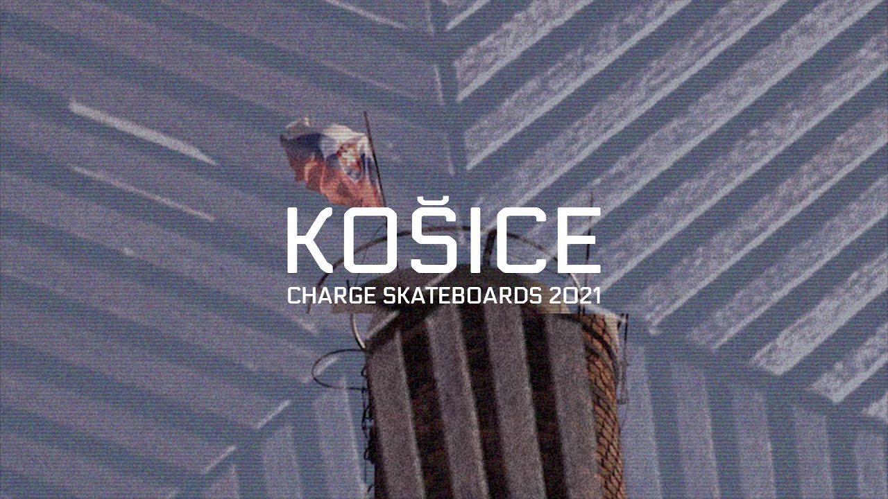 Charge Skateboards / Košice 2021