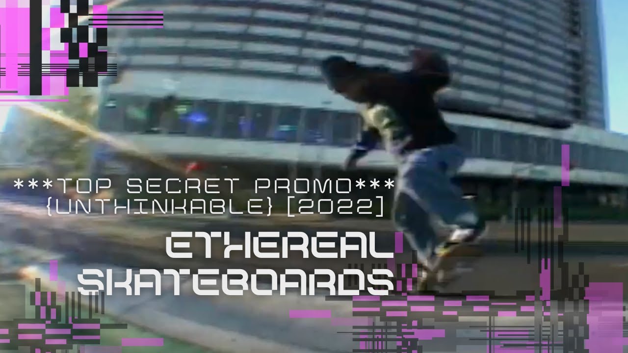 Ethereal Skateboards Promo