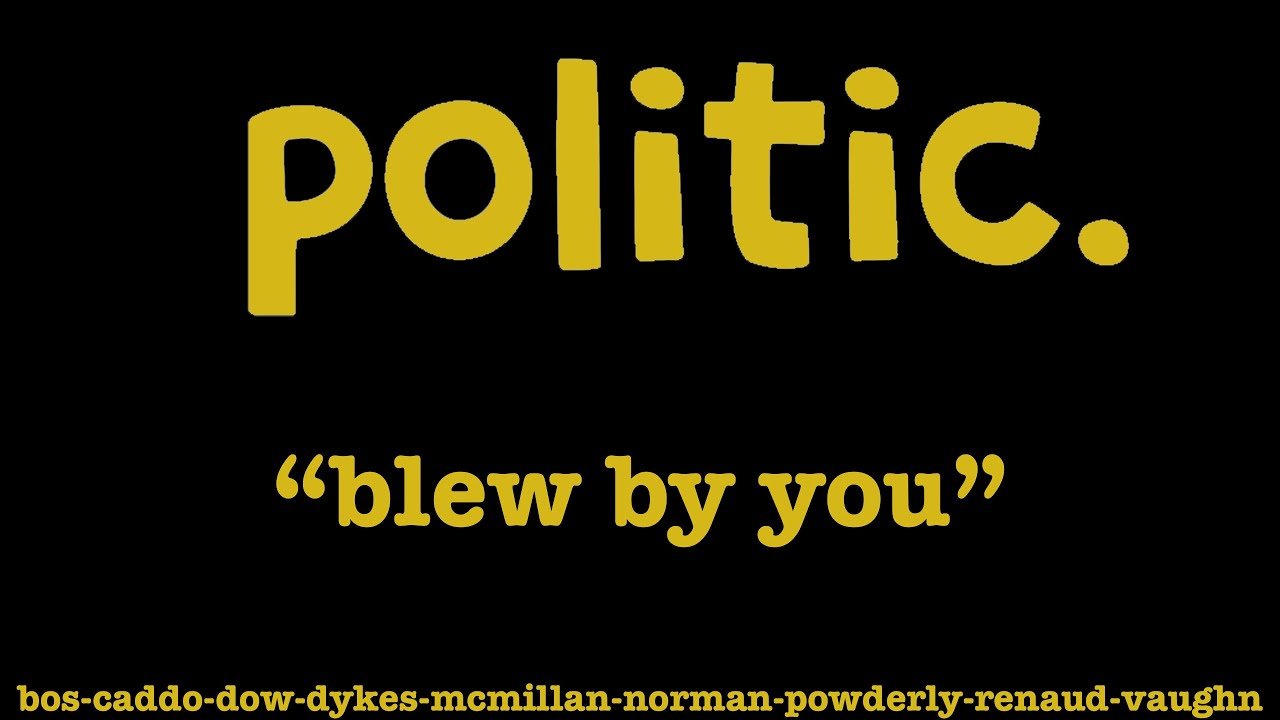 Politic – Blew By You