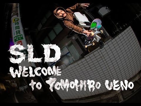 Tomohiro Ueno “Welcome to SLD”