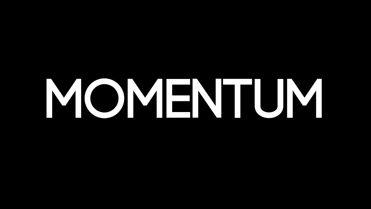 MOMENTUM