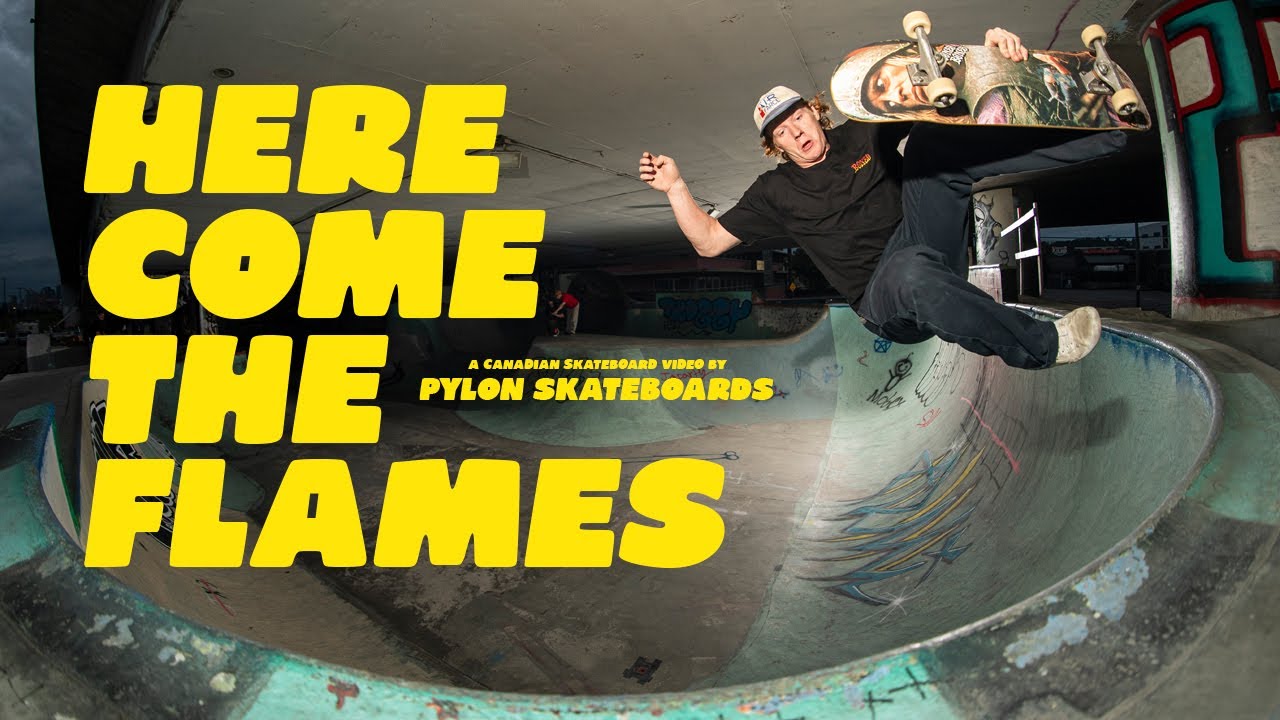 Pylon Skateboards “HERE COME THE FLAMES”