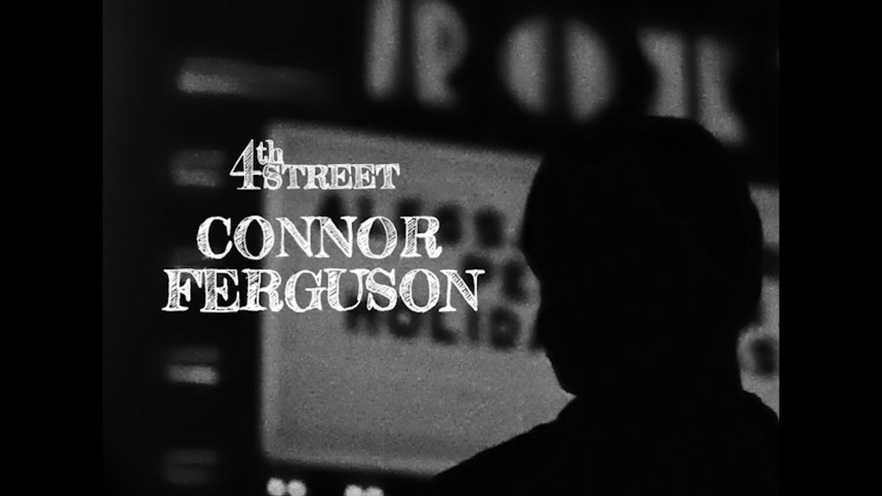 Connor Ferguson “4th St.” Part