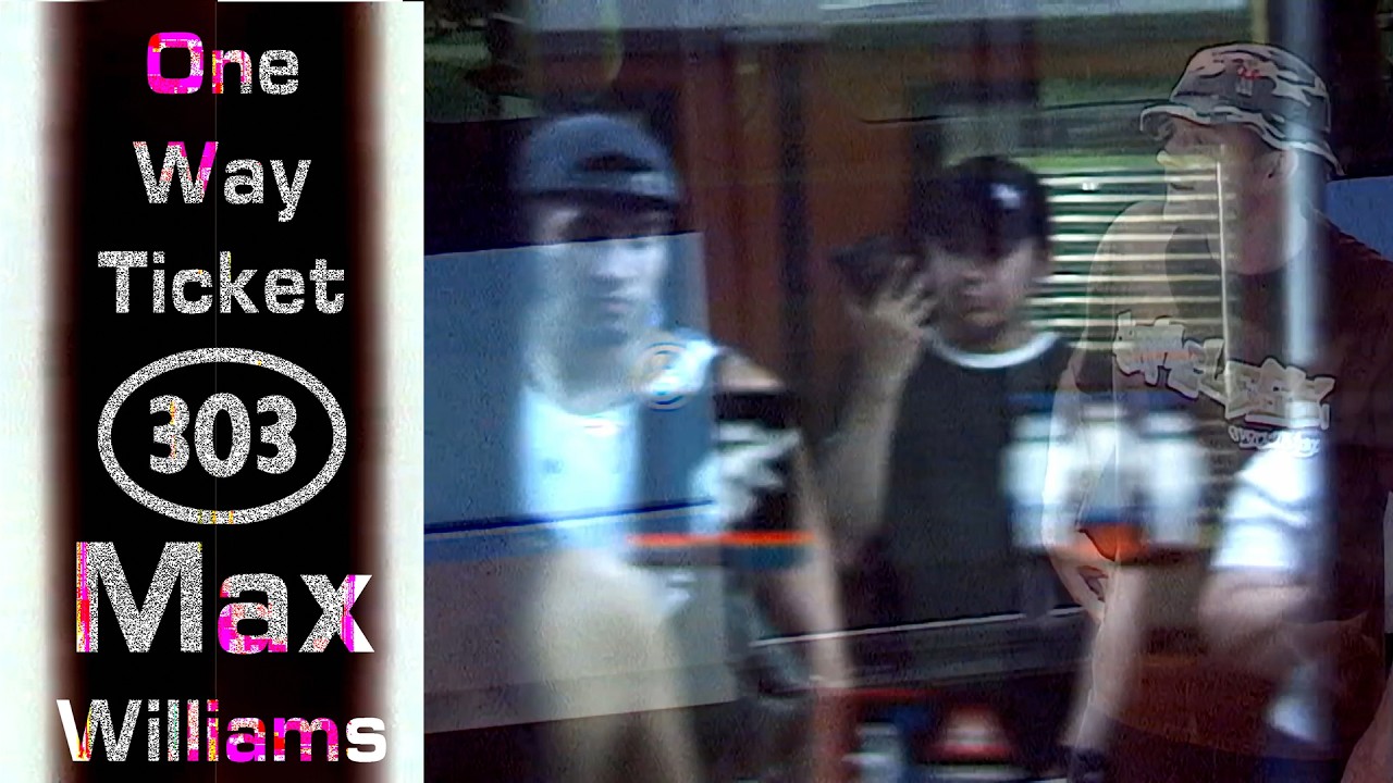 Max Williams “One Way Ticket” Part