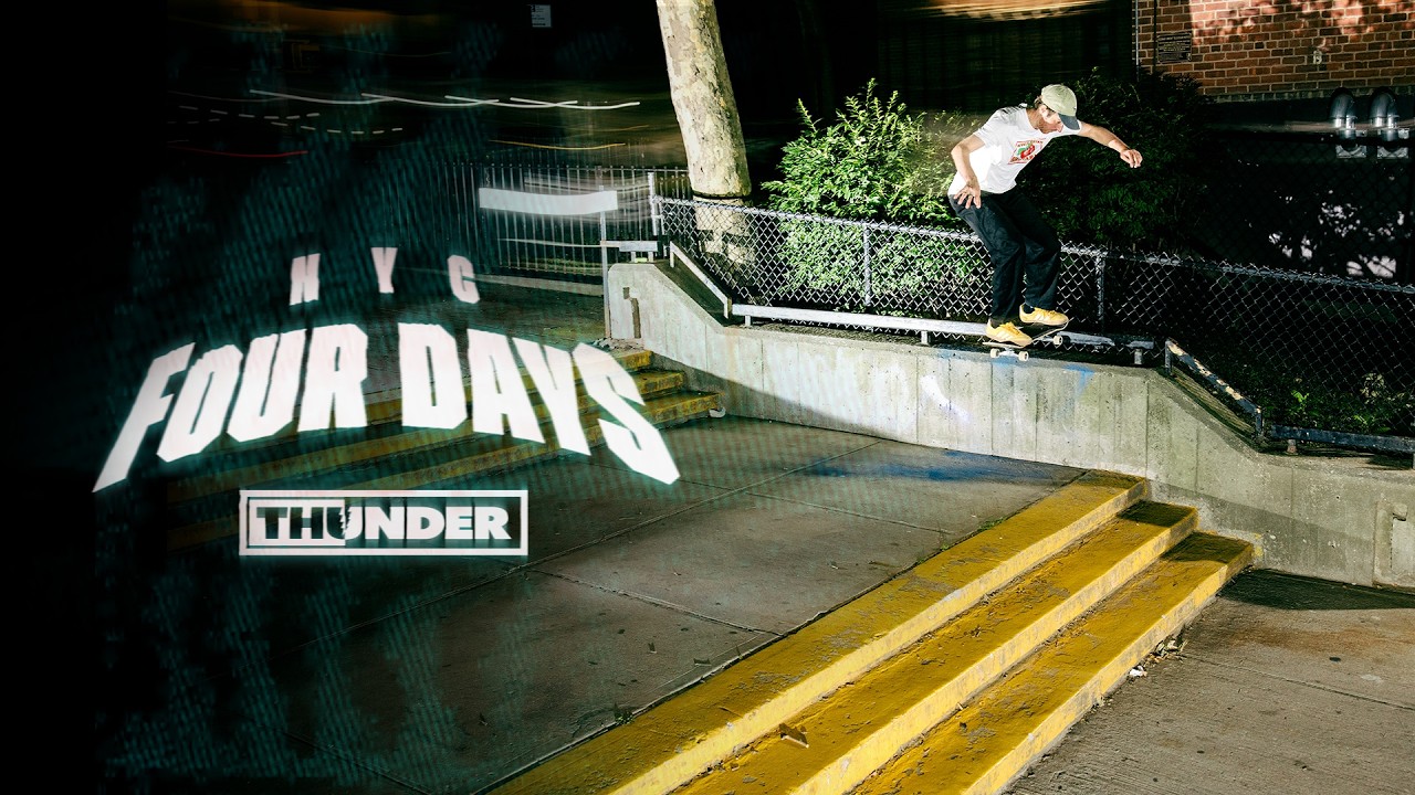 THUNDER TRUCKS: NYC FOUR DAYS